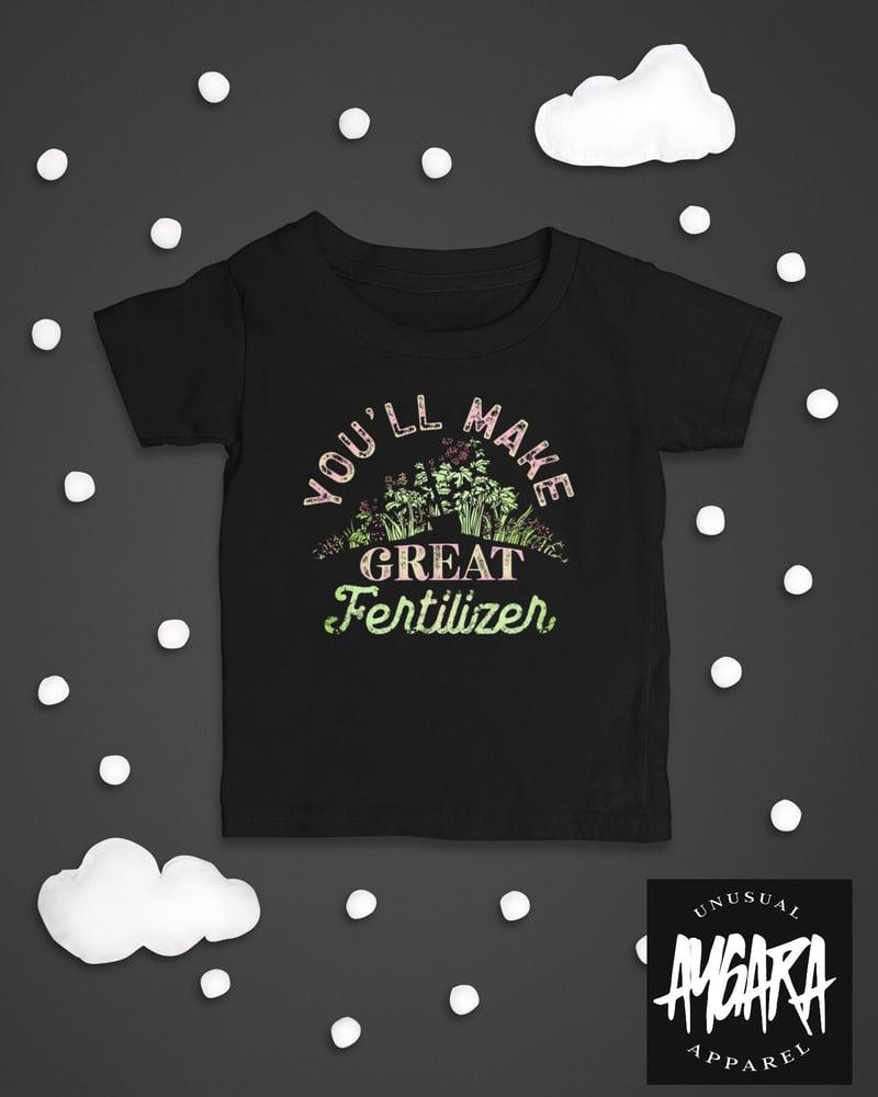 Baby-Youth You'll Make Great Fertilizer Onesie/T-Shirt - Aygara