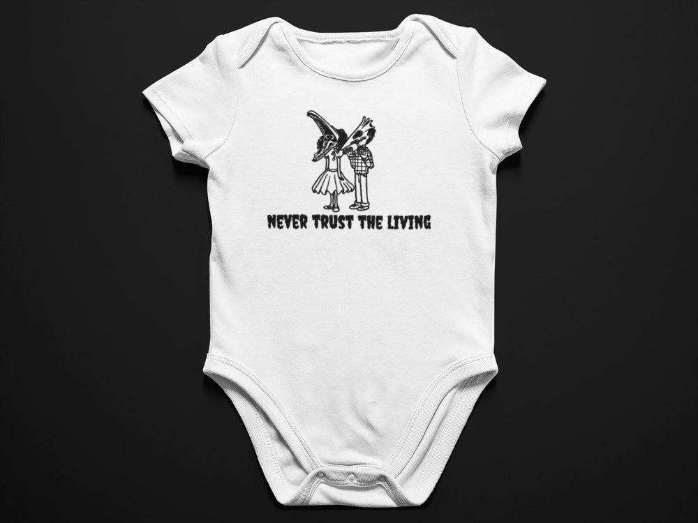 Baby-Youth Black or White "Never Trust The Living" Onesie/T-Shirt