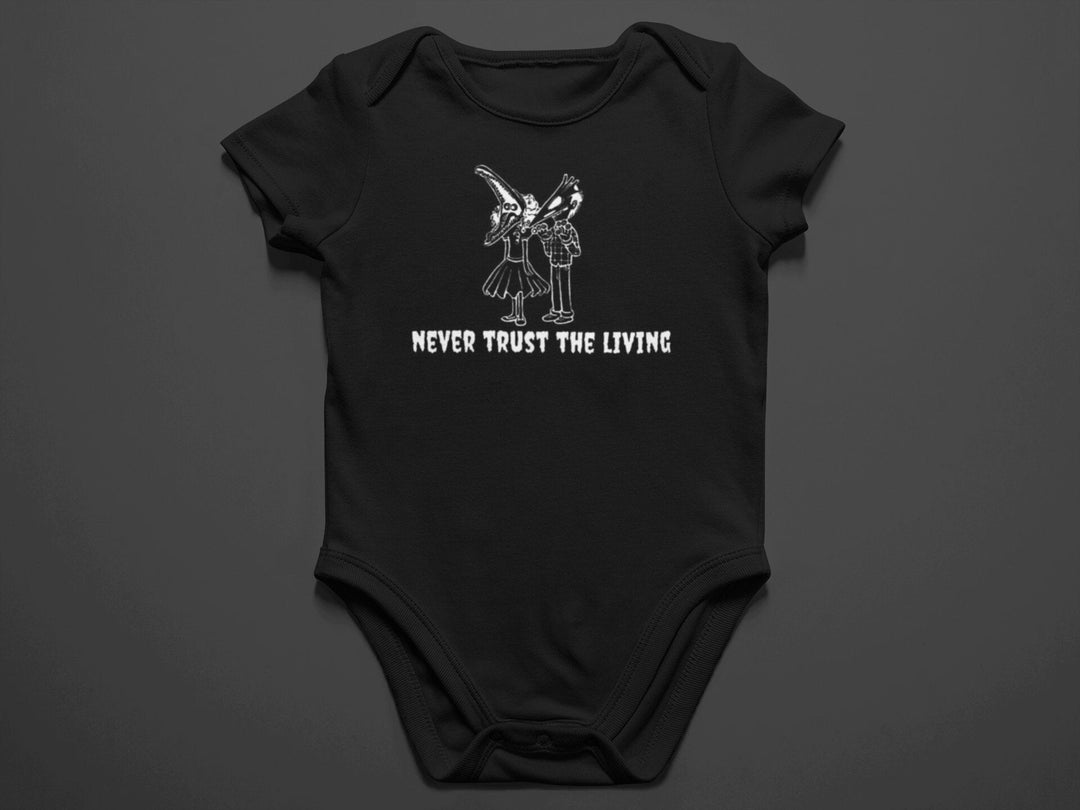 Baby-Youth Black or White "Never Trust The Living" Onesie/T-Shirt
